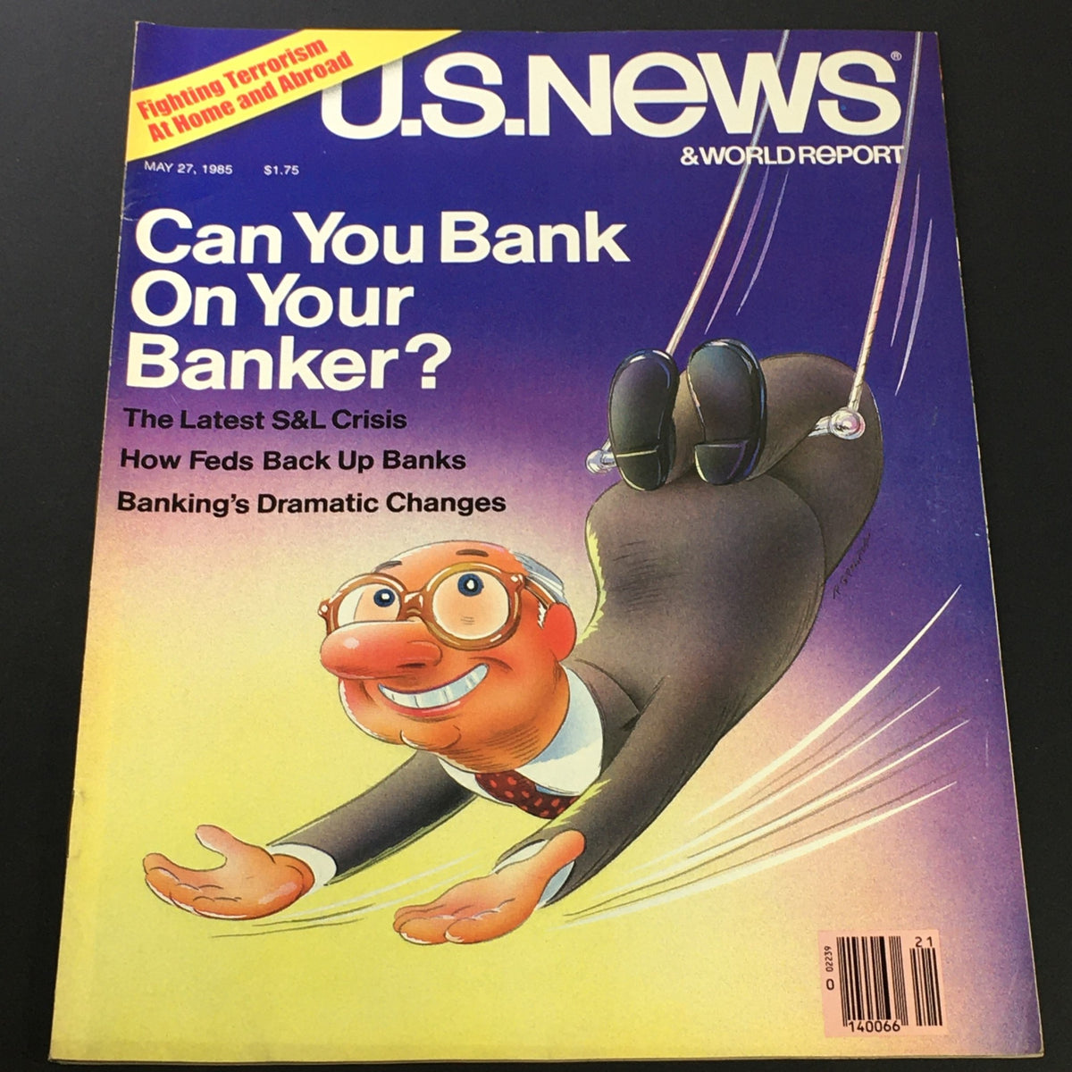 Cover of VTG US News & World Report May 27 1985 titled 'Can You Bank On Your Banker?' featuring a humorous illustration of a banker swinging down, highlighting topics like the Latest S&L Crisis, How Feds Back Up Banks, and Banking's Dramatic Changes.