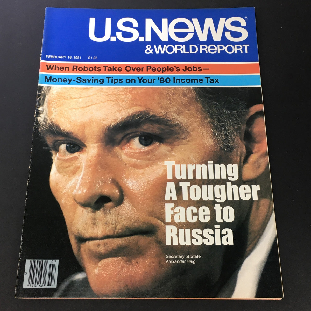 Cover of U.S. News & World Report dated February 16, 1981 featuring Secretary of State Alexander Haig with the headline 'Turning A Tougher Face to Russia'. The magazine discusses various topics including the impact of robots on jobs and money-saving tips for income tax.