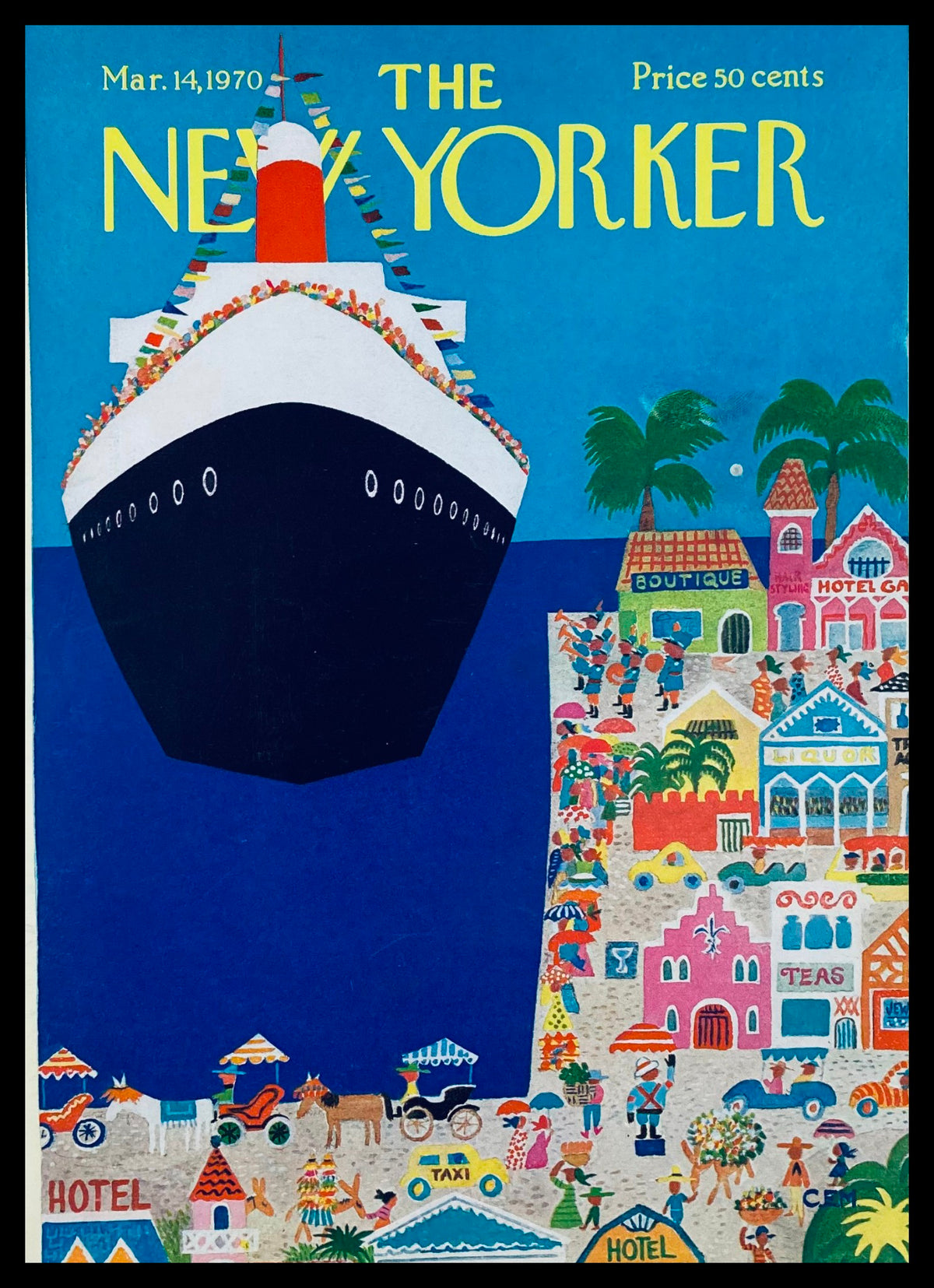 Cover of The New Yorker magazine, March 14, 1970, titled 'Cruise Ship' by Charles E. Martin, showcasing a vibrant illustration of a large cruise ship approaching a colorful coastal town with palm trees and bustling activity.