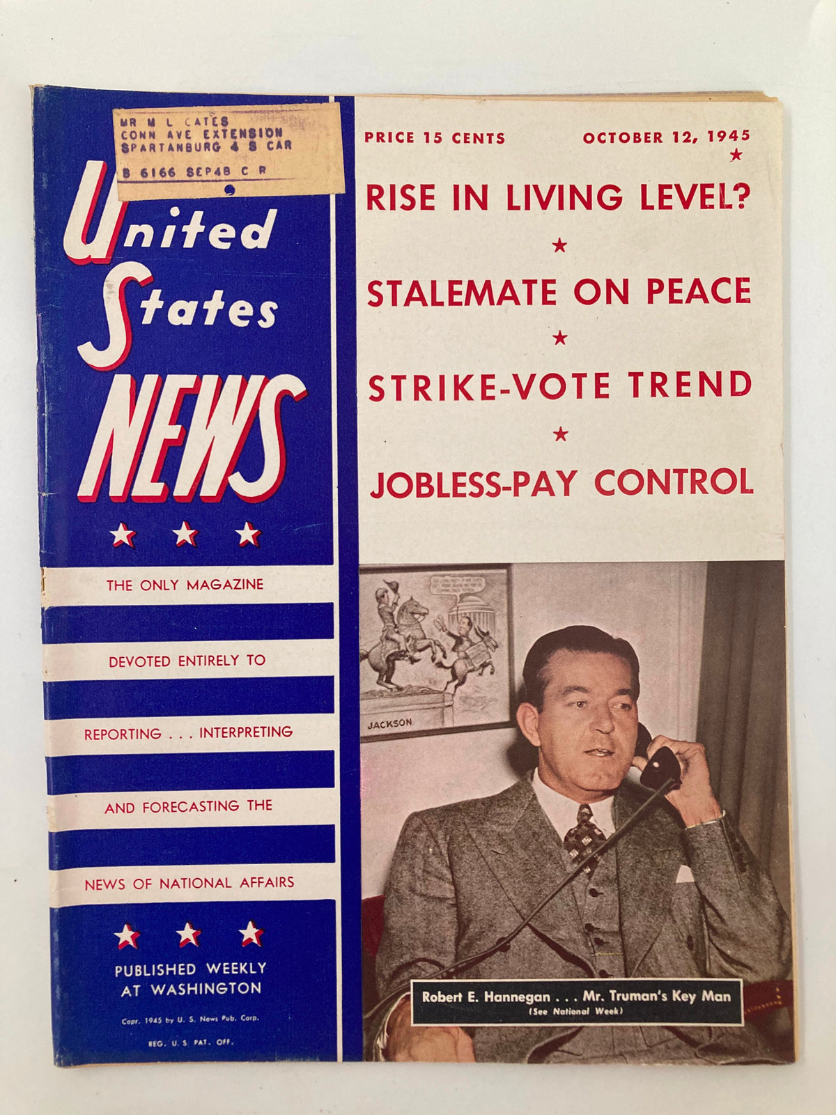 Cover of US News & World Report Magazine from October 12, 1945, featuring Robert E. Hannegan. Includes articles on rise in living levels, stalemate on peace, and jobless-pay control, along with a vintage aesthetic reflecting post-war America.