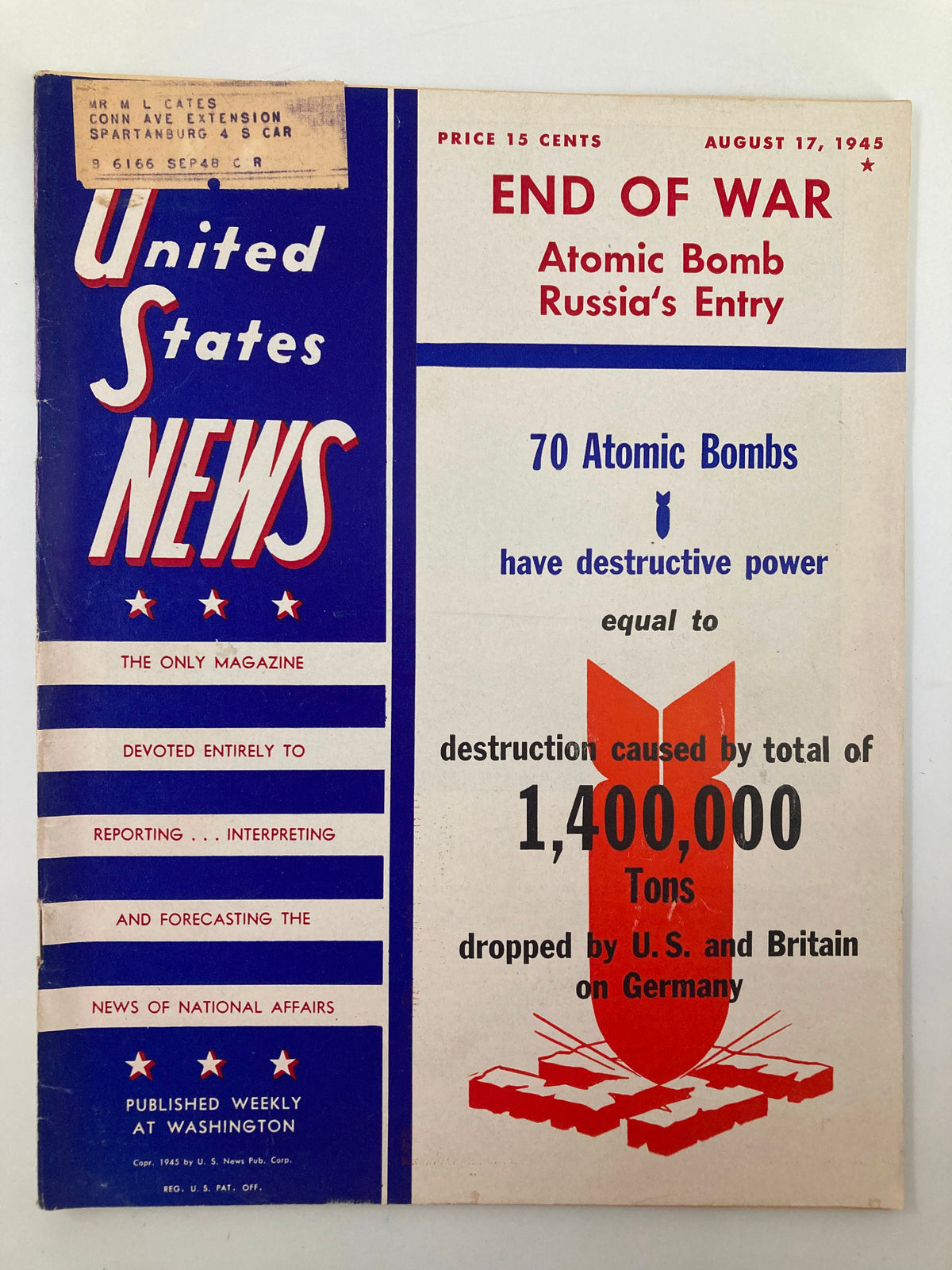 Cover of US News & World Report Magazine from August 17, 1945, featuring the headline 'End of War: Atomic Bomb Russia's Entry,' and information about the destructive power of 70 Atomic Bombs.