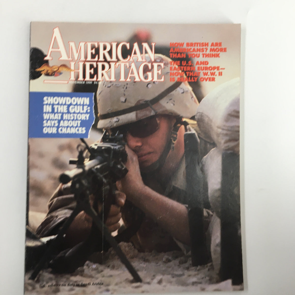 Cover of American Heritage Magazine November 1990, featuring a soldier aiming a rifle, with headlines about the Gulf War and historical insights.