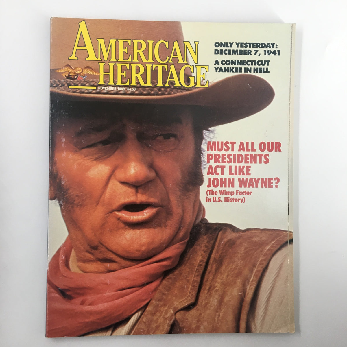 Cover of American Heritage Magazine November 1989 featuring John Wayne, titled 'Must All Our Presidents Act Like John Wayne? (The Wimp Factor in U.S. History)'.