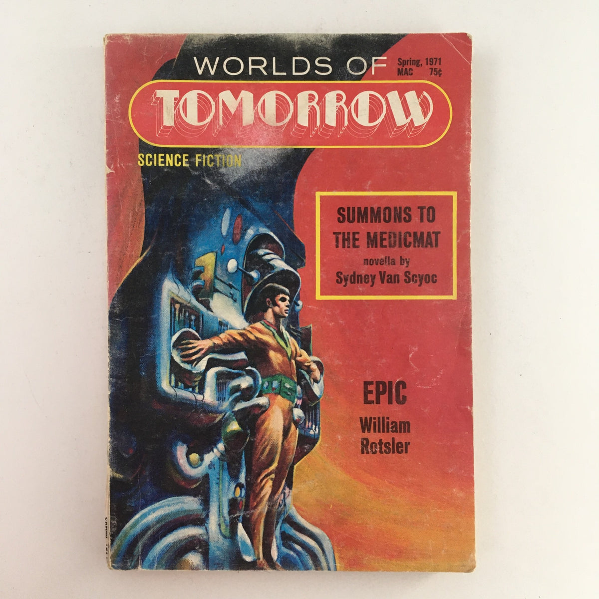 Cover of the vintage magazine 'Worlds of Tomorrow' from Spring 1971 featuring science fiction artwork by William Rotsler. The cover highlights the novella 'Summons to the Medicmat' by Sydney Van Scyoc, showcasing a futuristic scene with a character and mechanical backdrop.