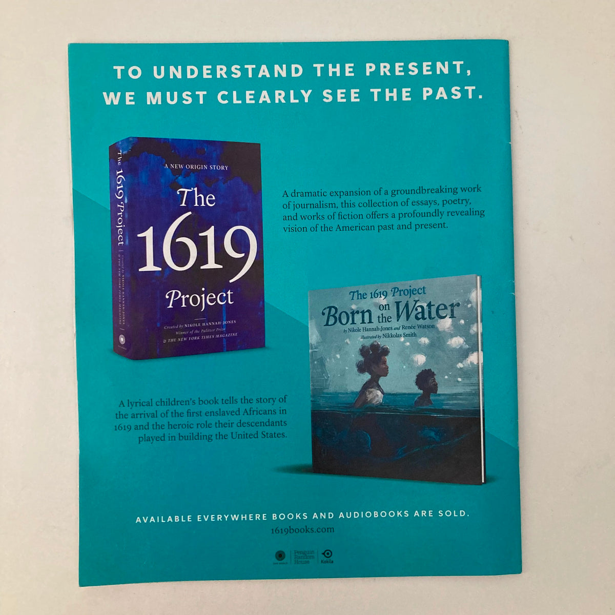 Cover advertisement for The 1619 Project, featuring a dramatic book on journalism and a children's book titled 'Born in the Water,' highlighting the importance of understanding history to engage with contemporary issues. Related to The New York Times Magazine June 19, 2022 - The Battle Over Gender Therapy.
