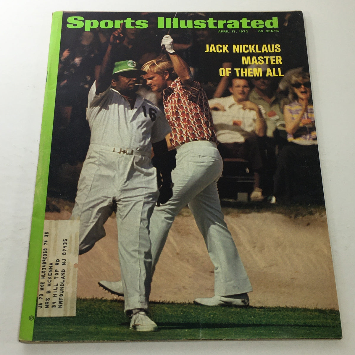 Sports Illustrated April 17 1972 cover featuring Jack Nicklaus, titled 'Master Of Them All', showcasing a vibrant scene with Nicklaus interacting with another golfer on the course, set against a backdrop of spectators.