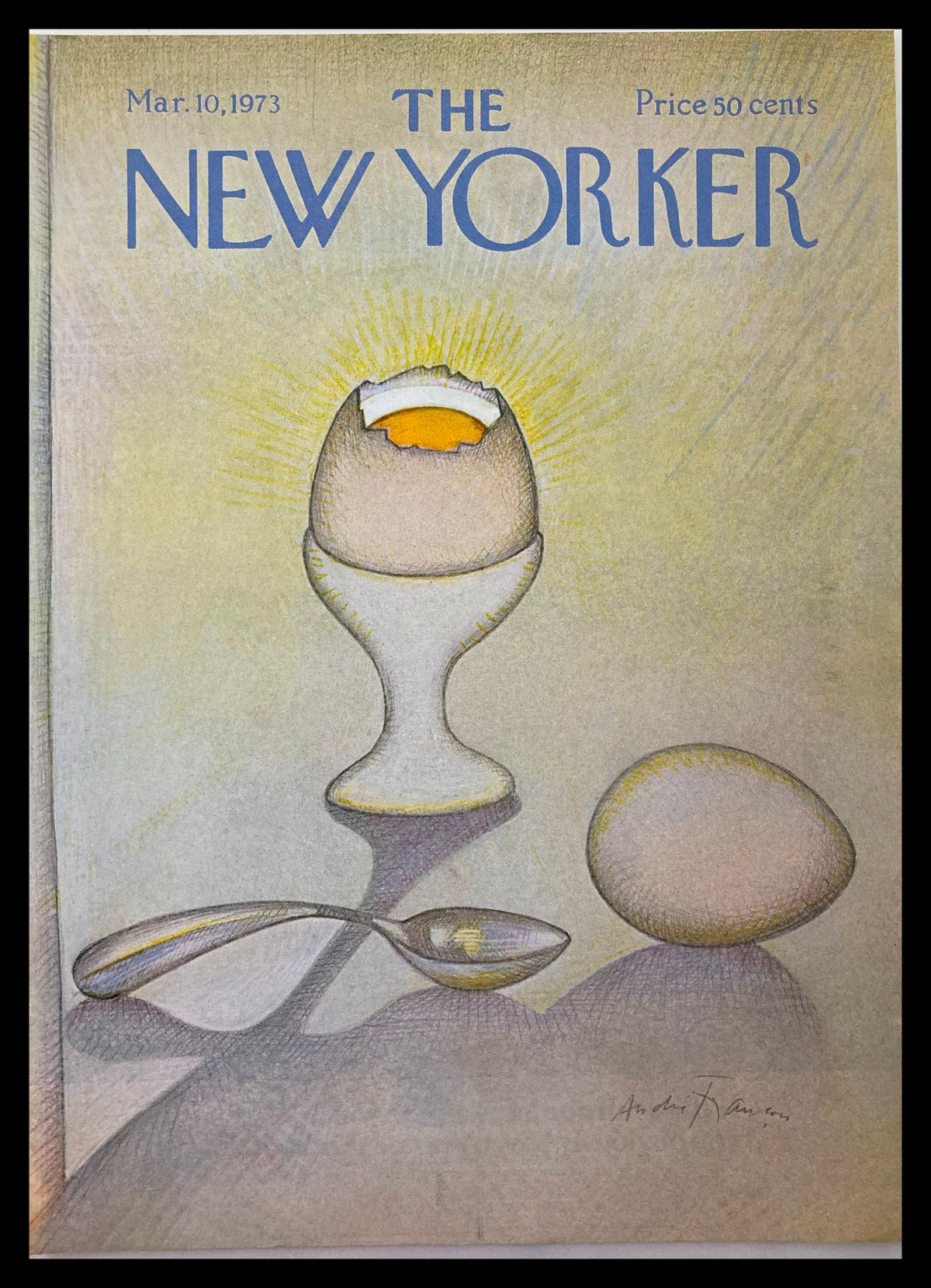 The New Yorker Cover March 10 1973, featuring the illustration 'Holy Egg' by André François, depicting an egg in an egg cup, a spoon, and an uncracked egg.