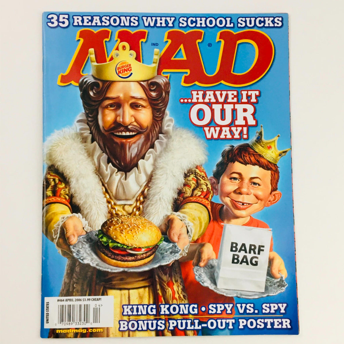 Mad Magazine April 2006 No. 464 Have It Our Way cover featuring a whimsical illustration of a king holding a burger alongside a young boy, depicting the humor and satire characteristic of the magazine.
