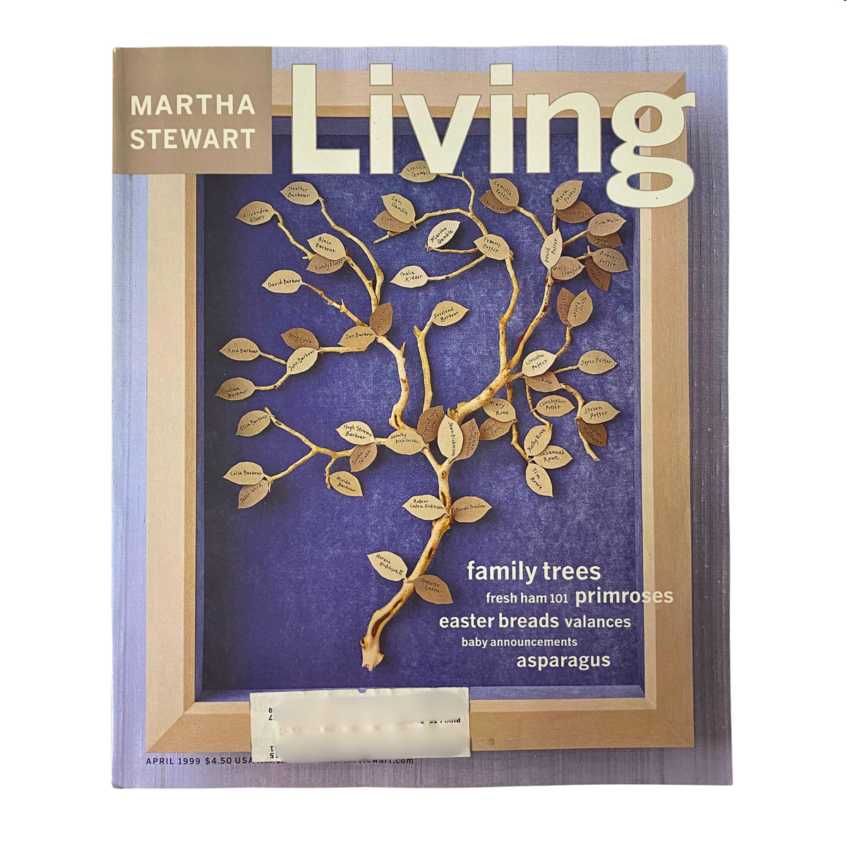 Martha Stewart Living Magazine April 1999 featuring family trees, Easter breads, and seasonal recipes on the cover.
