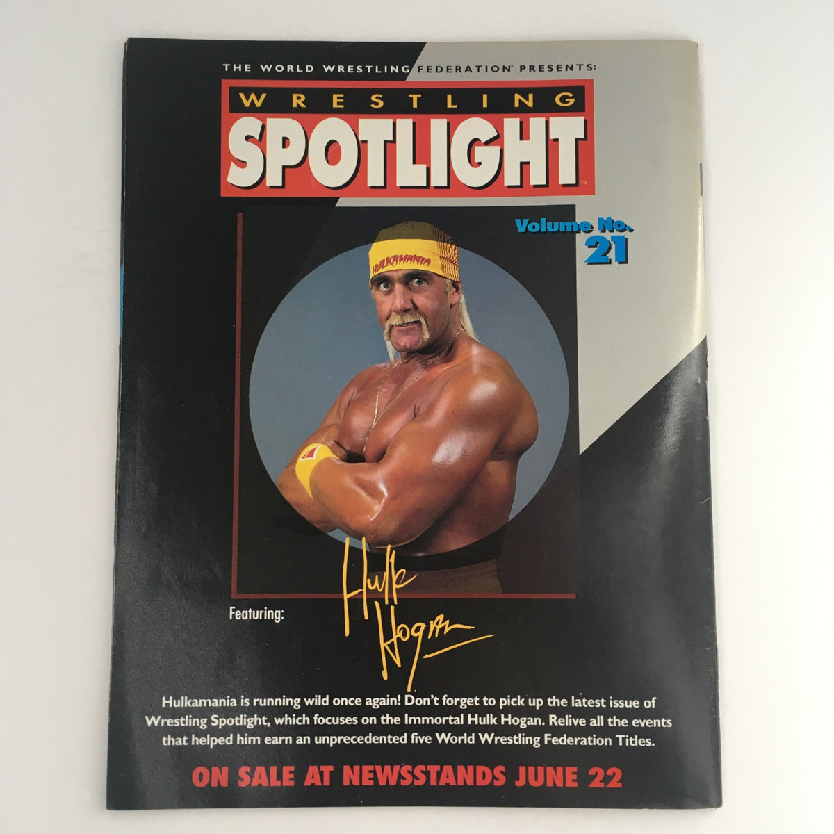 Cover of Wrestling Spotlight Volume No. 21 featuring Hulk Hogan, promoting his legacy and achievements in the wrestling industry.