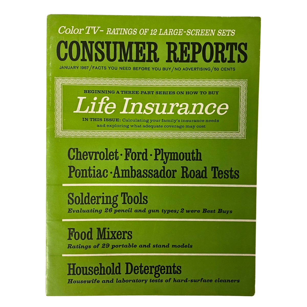 Cover of Consumer Reports Magazine January 1967 featuring articles on Life Insurance, Chevrolet, Ford, Pontiac road tests, Food Mixers, and Household Detergents.