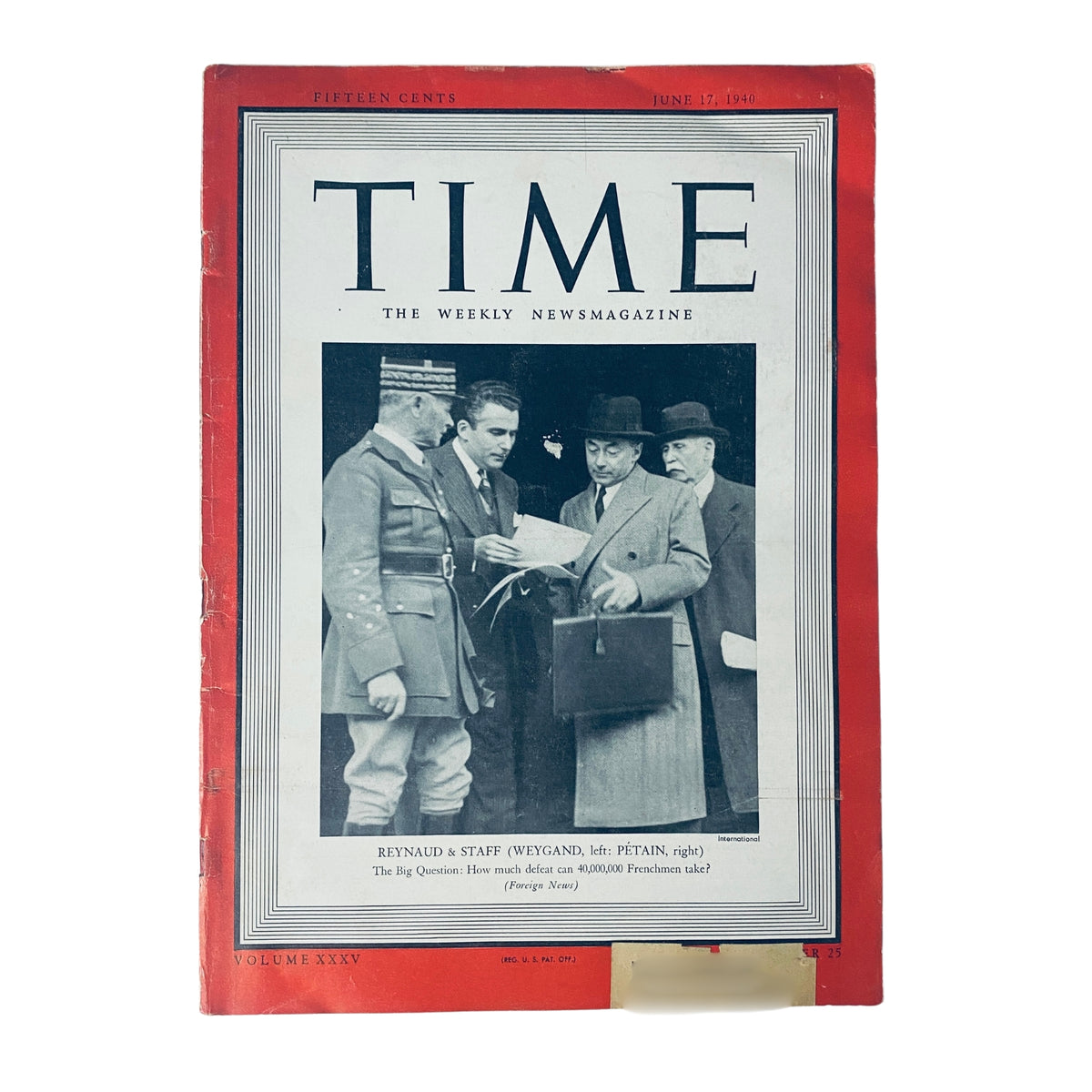 Time Magazine cover from June 17, 1940, Volume 35 No. 25 featuring French Prime Minister Paul Reynaud and his military staff, General Maxime Weygand and Marshal Philippe Pétain, reflecting critical moments in World War II.