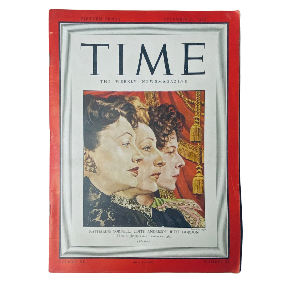 Time Magazine cover from December 21, 1942, Vol 40 No. 25 featuring Katharine Cornell, Judith Anderson, and Ruth Gordon, three iconic American theater actresses, illustrated in profile against a dramatic background.