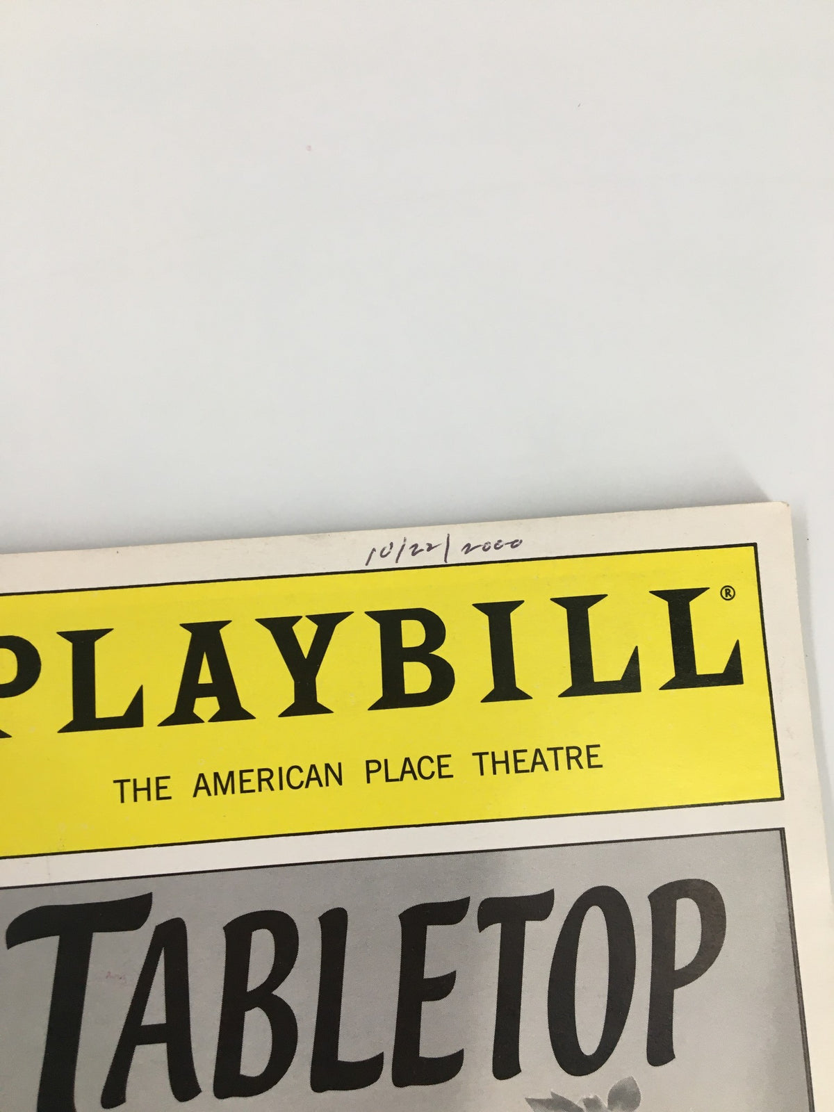 Close-up of the 2000 Playbill from The American Place Theatre, highlighting the date 10/21/2000 and the title Tabletop at the top.