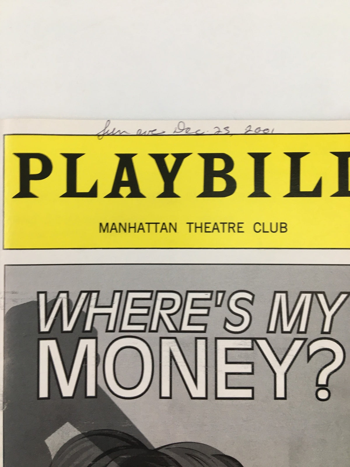 Close-up of the header from the 2001 Playbill for 'Where's My Money?' at Manhattan Theatre Club, showcasing the production title.