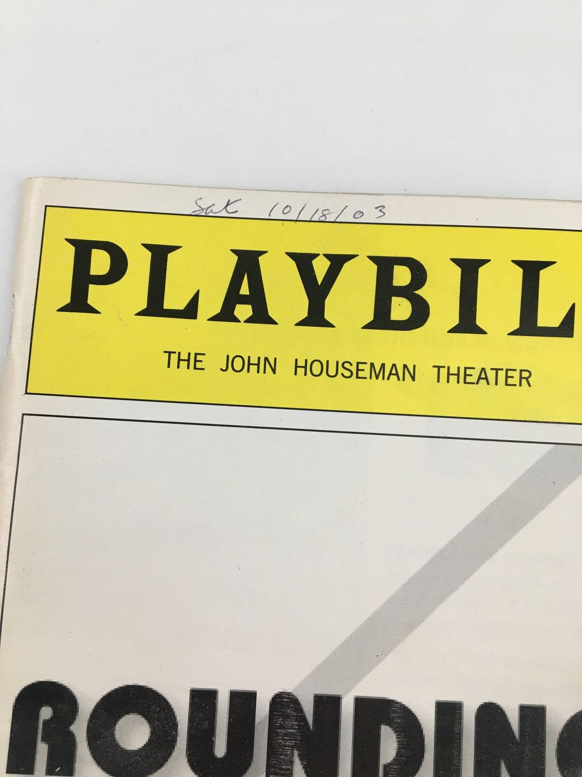 2003 Playbill from the John Houseman Theater, featuring the title prominently at the top and indicating the production 'Rounding Third' starring Matthew Arkin.