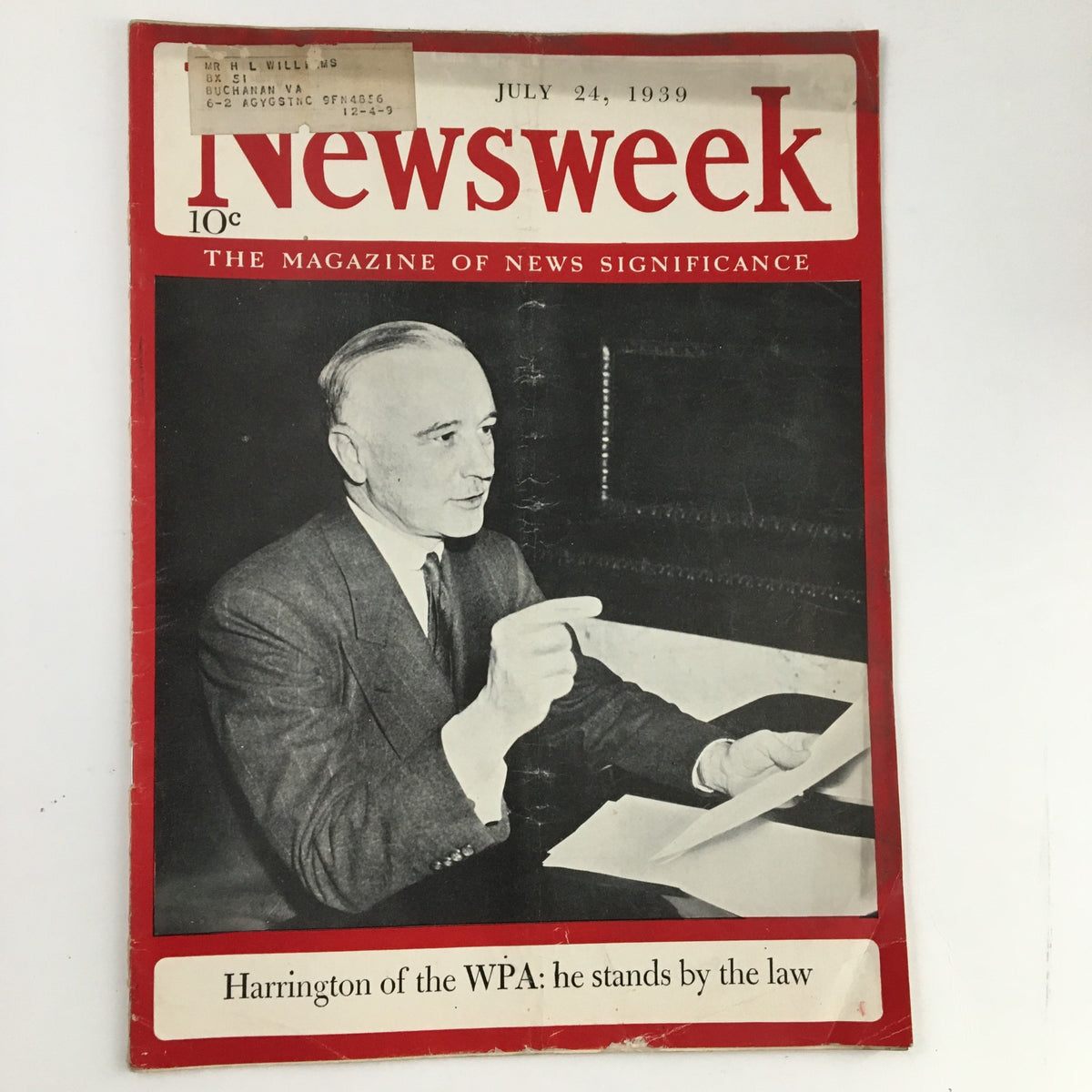 Cover of Newsweek Magazine dated July 24, 1939, featuring Francis C. Harrington of the WPA with the headline 'Harrington of the WPA: he stands by the law'. The magazine showcases themes of law and order during a significant era in American history.