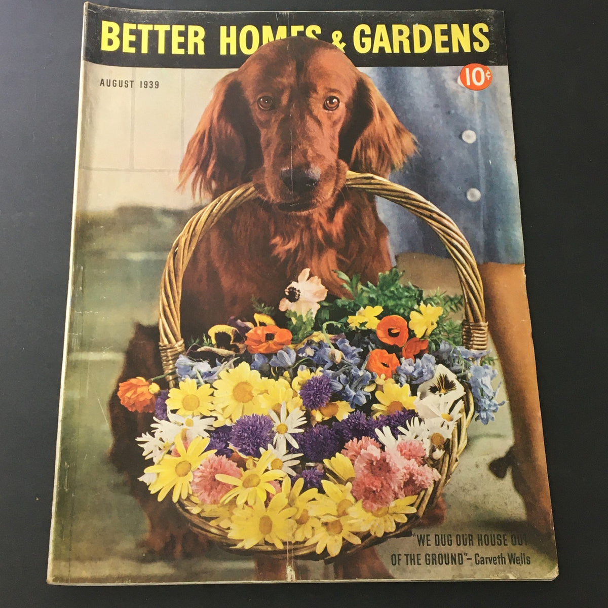 Cover of VTG Better Homes & Gardens August 1939 Vol 17 #12 featuring a brown dog with a basket of colorful flowers.