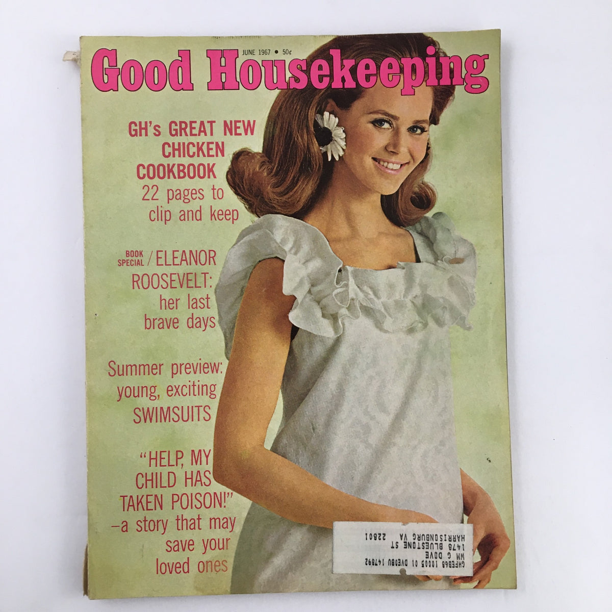 Good Housekeeping Magazine June 1967 cover featuring Eleanor Roosevelt and a smiling woman wearing a white dress with ruffles, highlighting articles including 'Eleanor Roosevelt: Her Last Brave Days' and recipes, iconic vintage magazine collectible.