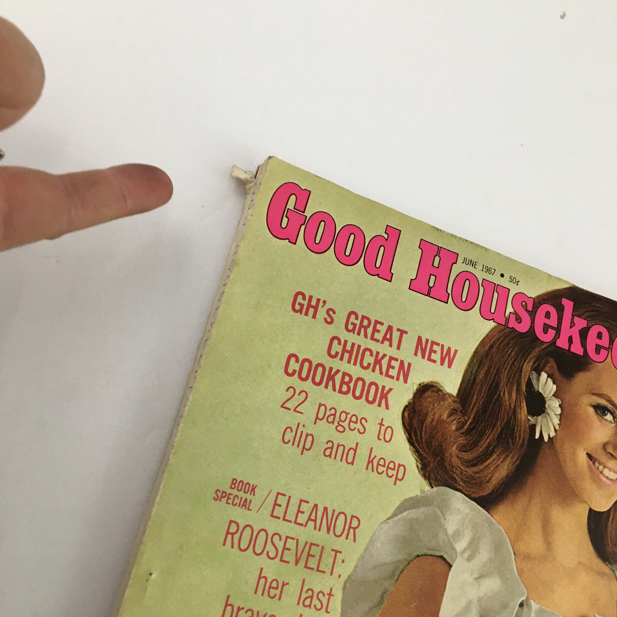 Cover of Good Housekeeping Magazine June 1967 featuring Eleanor Roosevelt's article 'Her Last Brave Days', showcasing a woman with floral hair accessories and text highlighting a chicken cookbook.