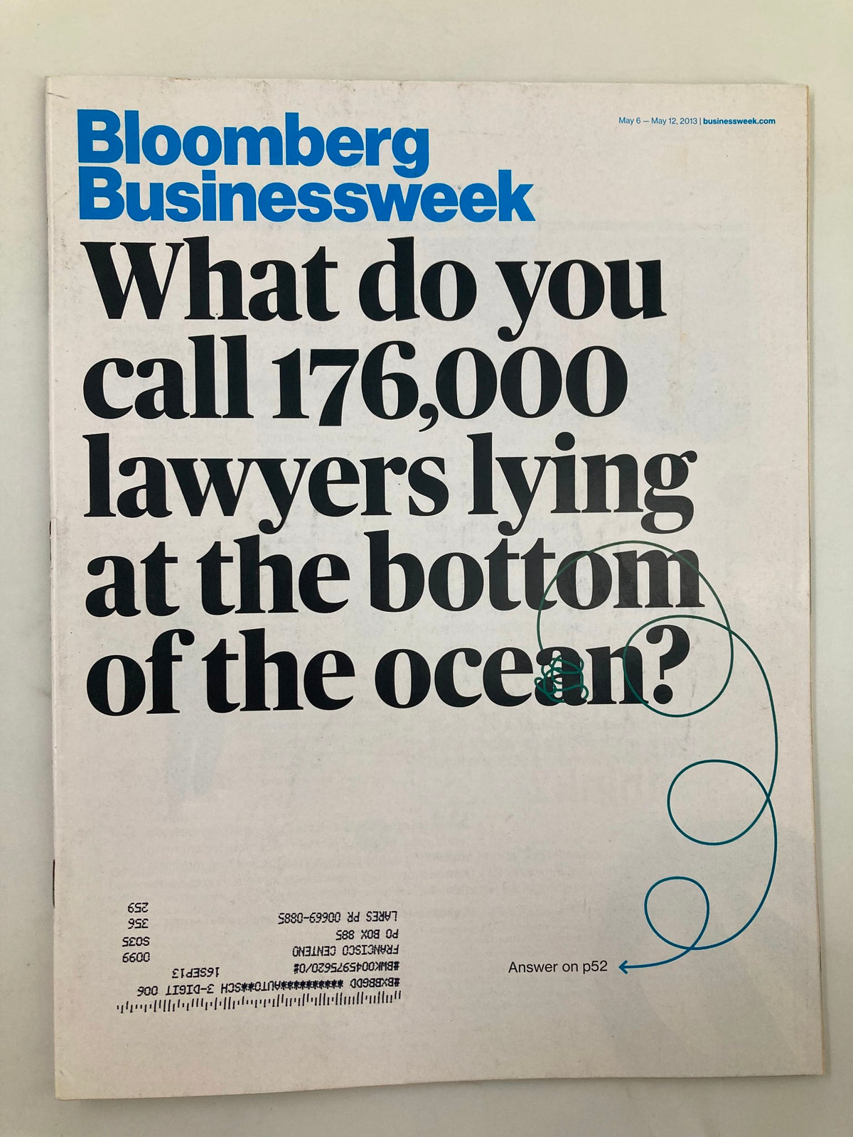 Bloomberg Businessweek Magazine cover from May 6, 2013, featuring the intriguing question 'What do you call 176,000 lawyers lying at the bottom of the ocean?' highlighting the cover story 'Lawyers Lying at the Bottom of Ocean'. This vintage magazine offers insights into the legal industry and ethical discussions.