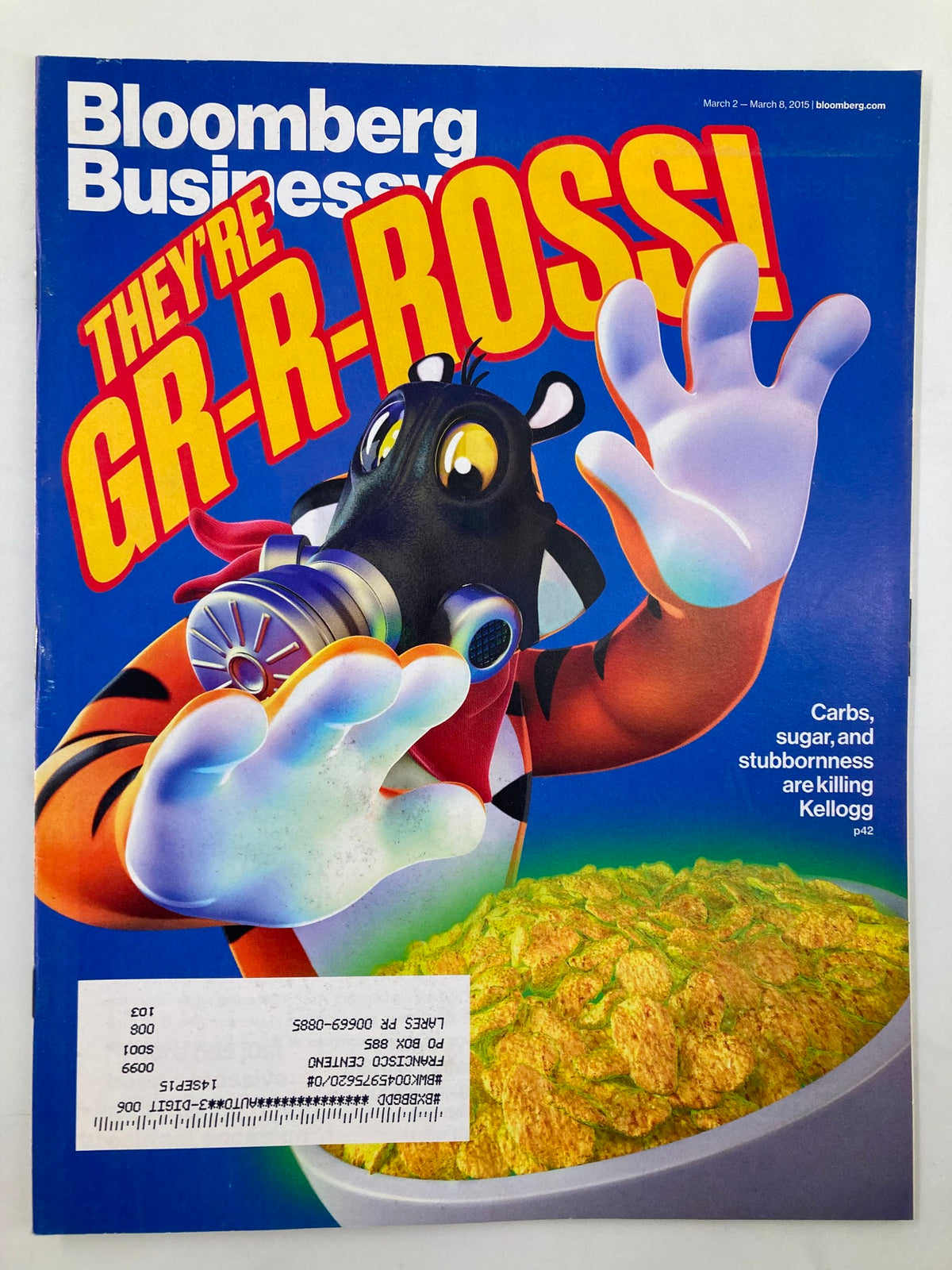 Cover of Bloomberg Businessweek Magazine, March 2, 2015, featuring a vibrant illustration representing the headline 'They're GR-R-ROSS! Carbs, sugar, and stubbornness are killing Kellogg.' This vintage issue explores the challenges faced by Kellogg during a critical time in the food industry.