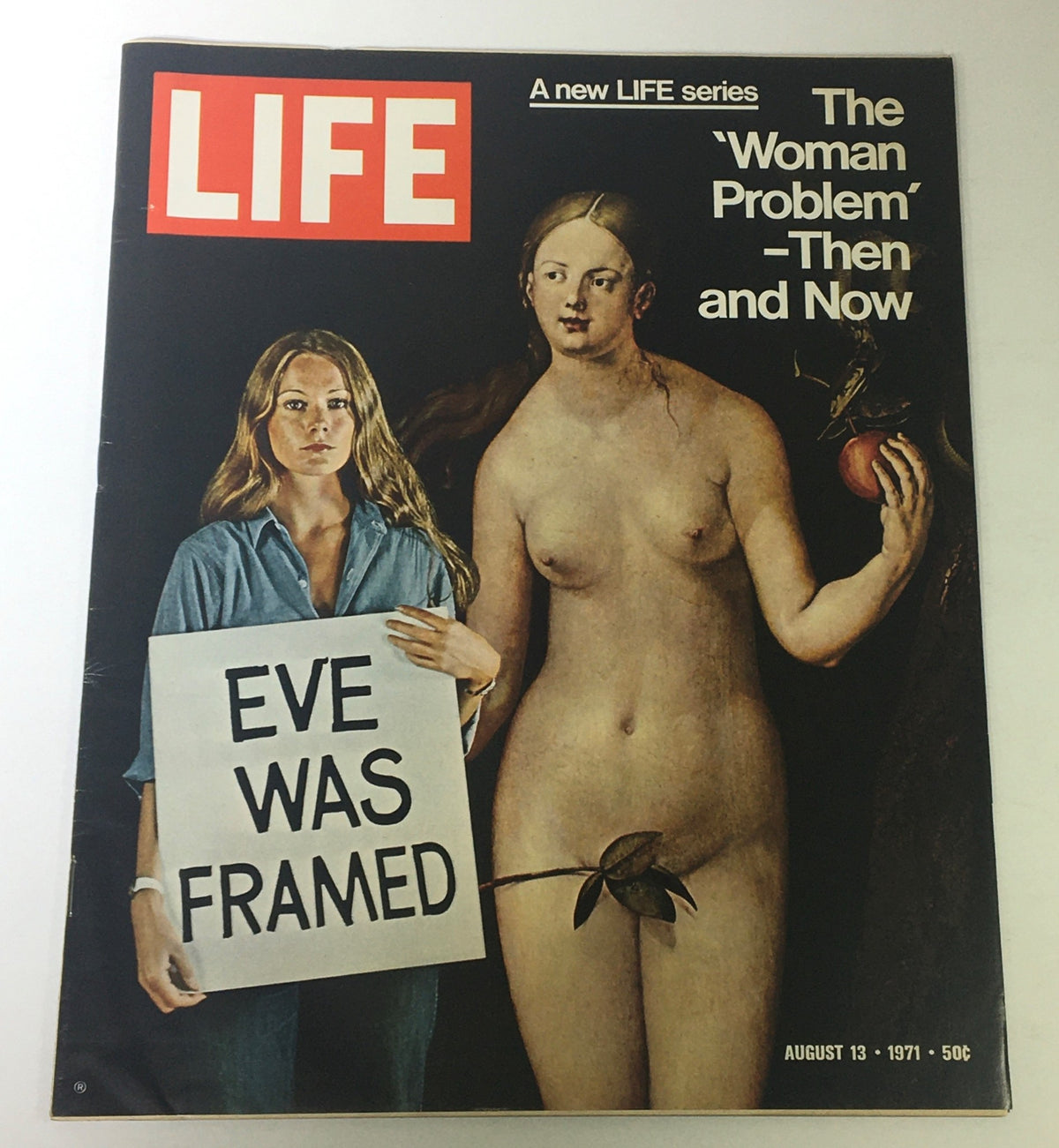 Cover of VTG Life Magazine from August 13, 1971, featuring the article "The Woman Problem Part I," depicting a woman with a sign saying 'EVE WAS FRAMED' next to a classical painting of a nude woman holding an apple.