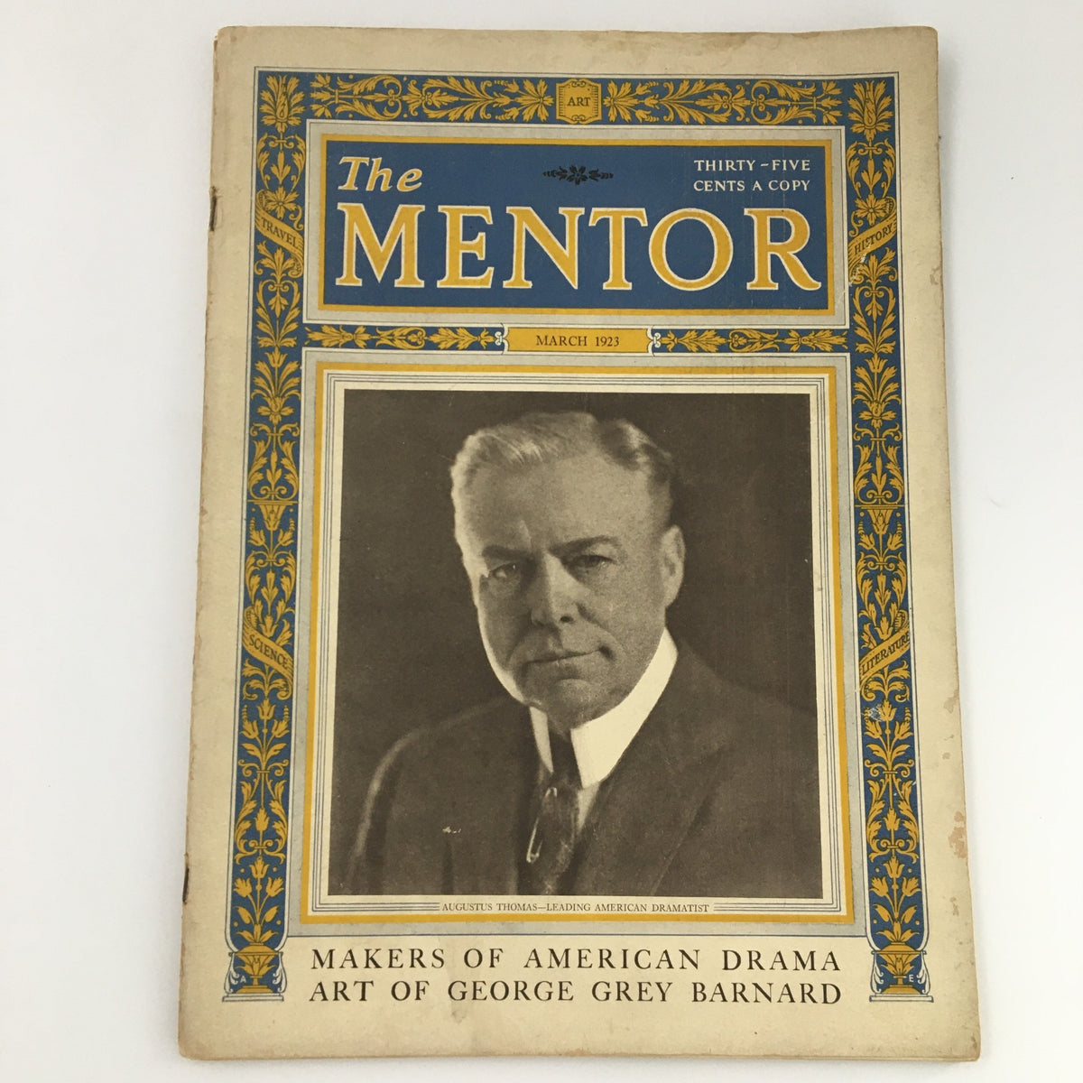 Cover of The Mentor Magazine March 1923 featuring an article on American playwright Augustus Thomas. The magazine showcases an image of Augustus Thomas and highlights the theme of American drama, complemented by art from George Grey Barnard.