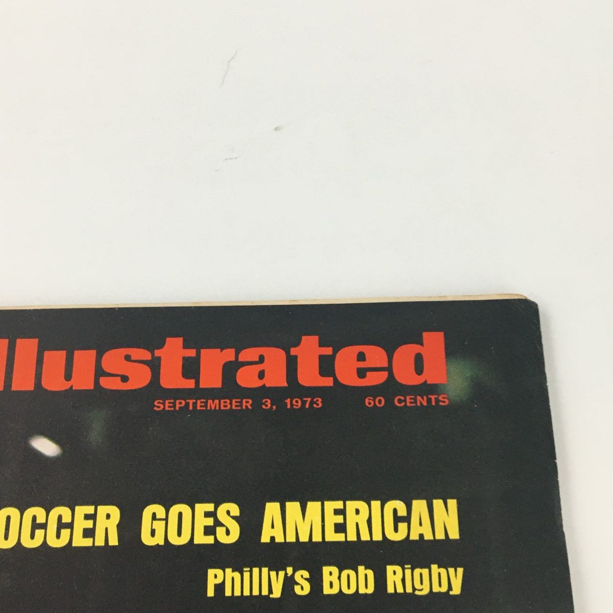 Close-up of the Sports Illustrated Magazine September 3, 1973 cover, highlighting the title and headline Soccer Goes American, featuring Philly's Bob Rigby.