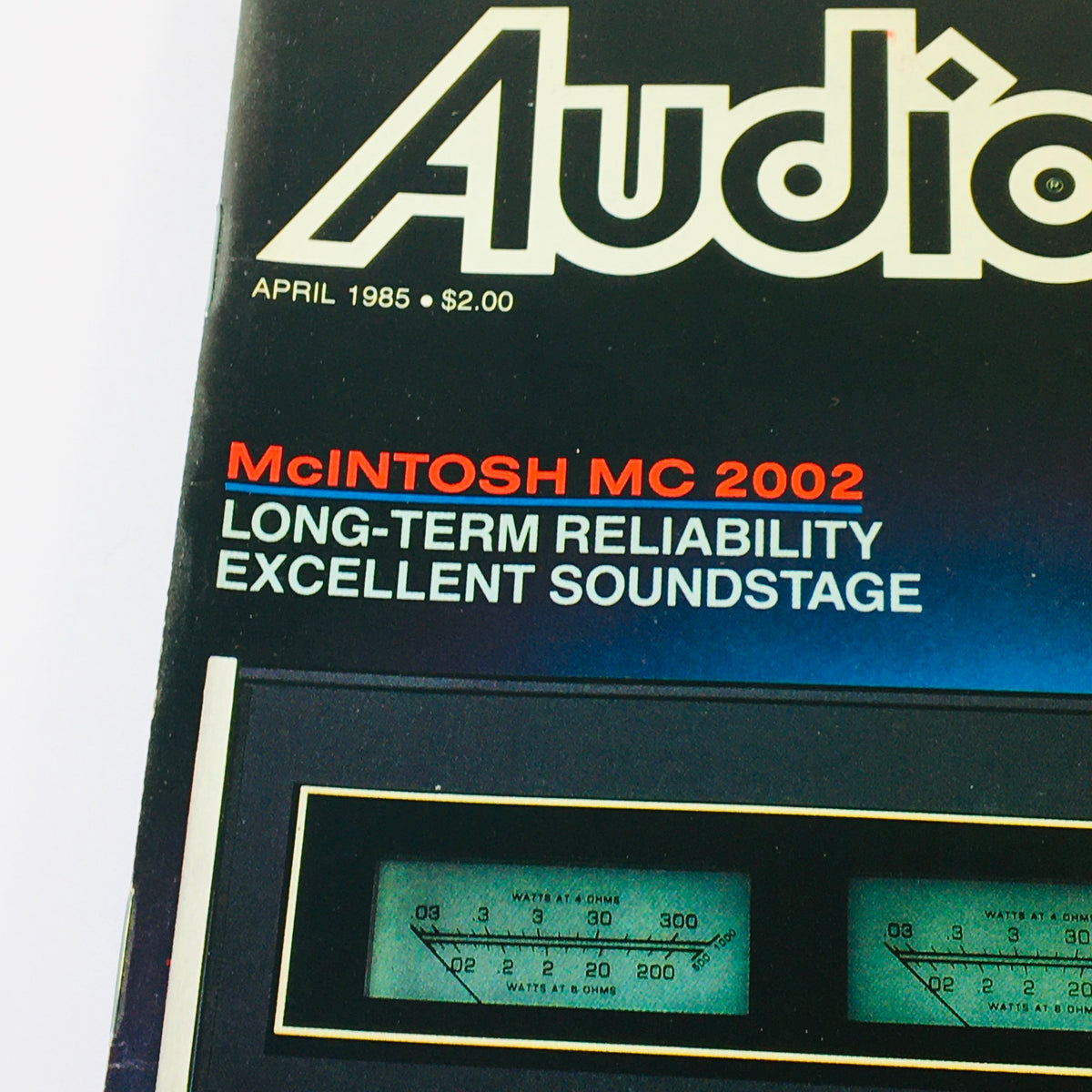 Cover of VTG Audio Magazine April 1985 featuring McIntosh MC 2002 amplifier. The cover highlights topics of long-term reliability and excellent soundstage, ideal for audio enthusiasts.