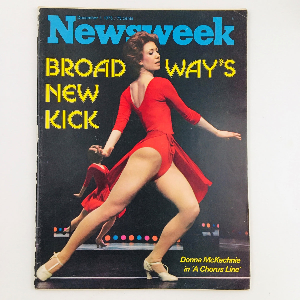Cover of Newsweek Magazine December 1 1975 featuring Donna McKechnie in 'A Chorus Line' showcasing Broadway's vibrant dance culture with dynamic imagery and bold headline.