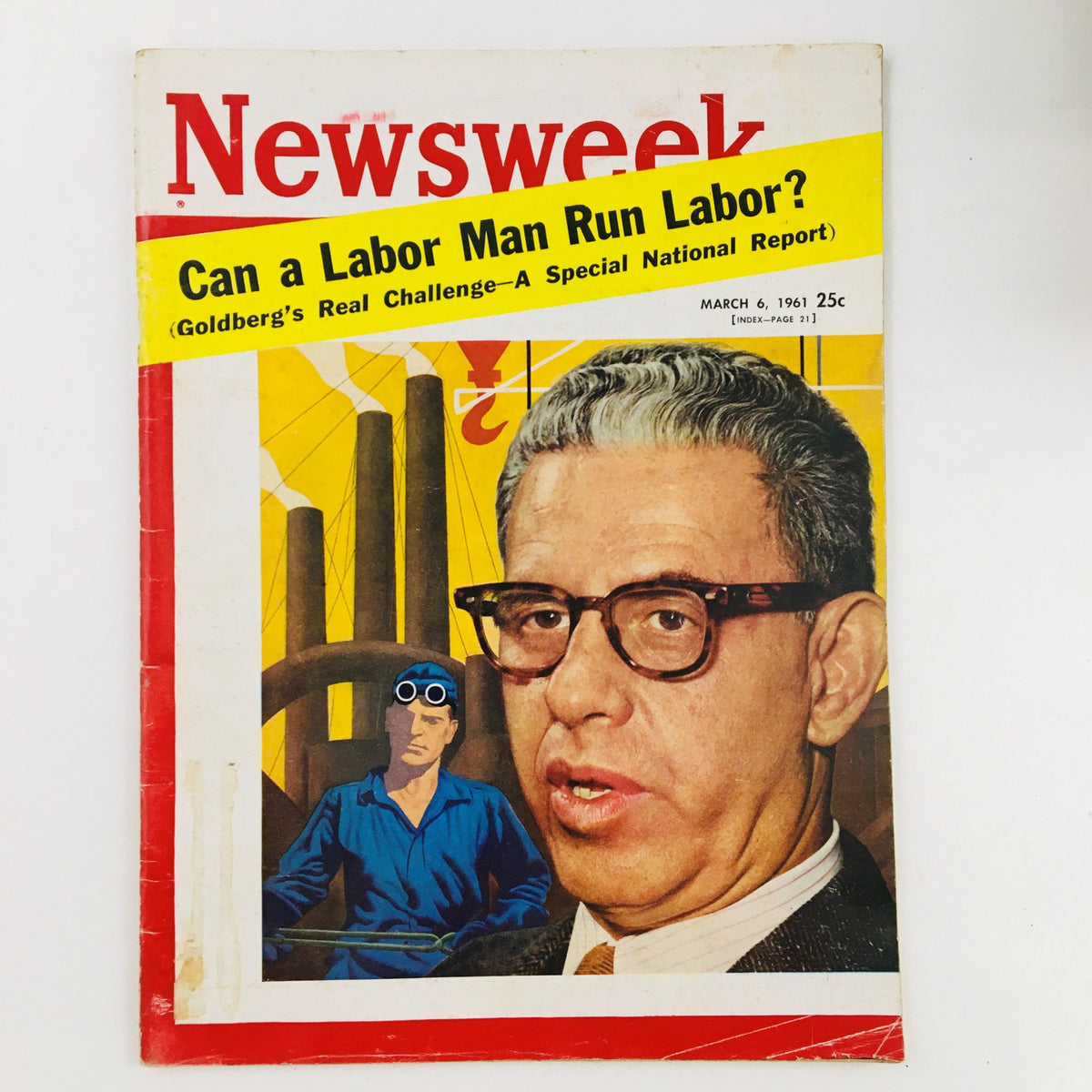 Cover of Newsweek Magazine dated March 6, 1961, featuring the title 'Can a Labor Man Run Labor?' and an image of Arthur Goldberg alongside a laborer in industrial setting.