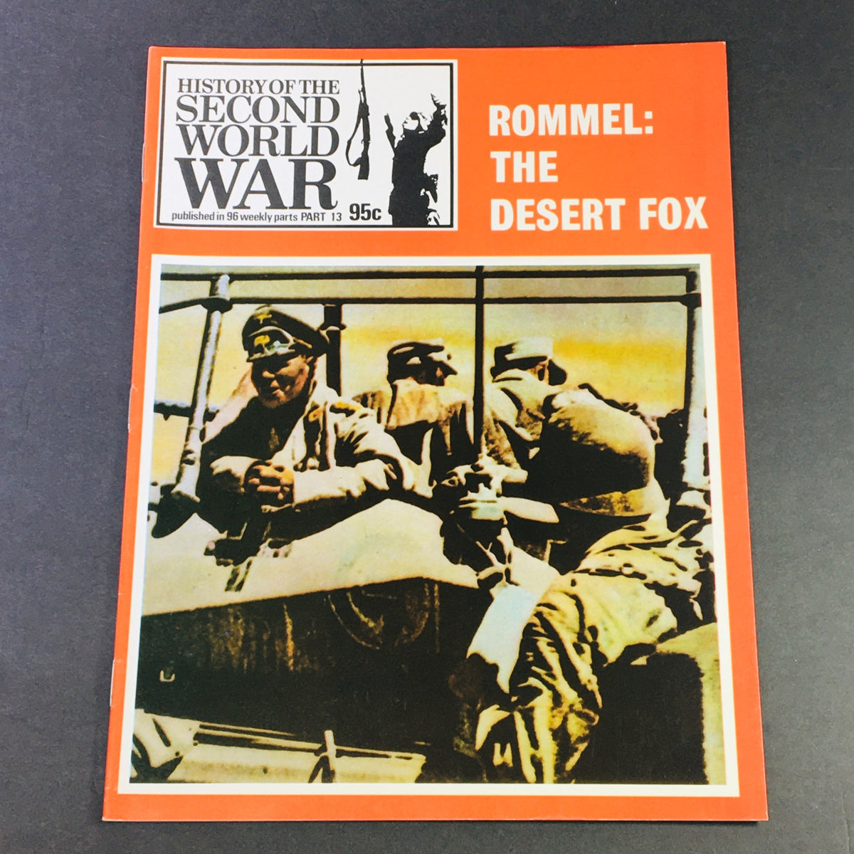 Cover of the vintage magazine 'History of the Second World War Part 13 - Rommel: The Desert Fox' published in 1973, featuring imagery related to General Erwin Rommel and World War II.