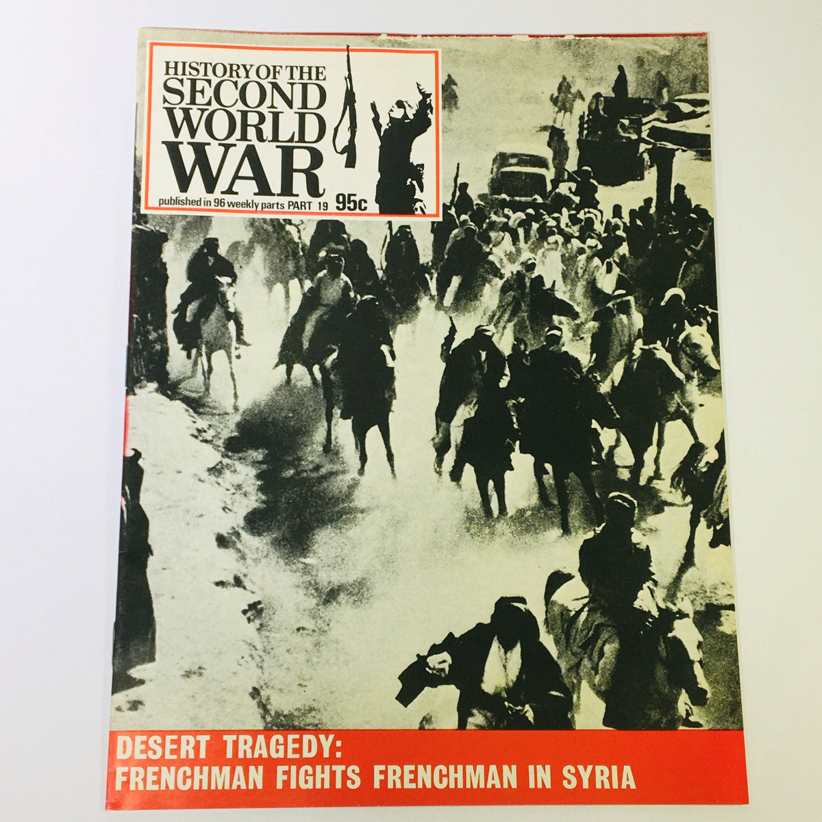 Cover of VTG History of the Second World War Part 19 1973 - Conquest of Vichy Syria, featuring a dramatic black-and-white photograph depicting soldiers on horseback during the conflict in Syria.