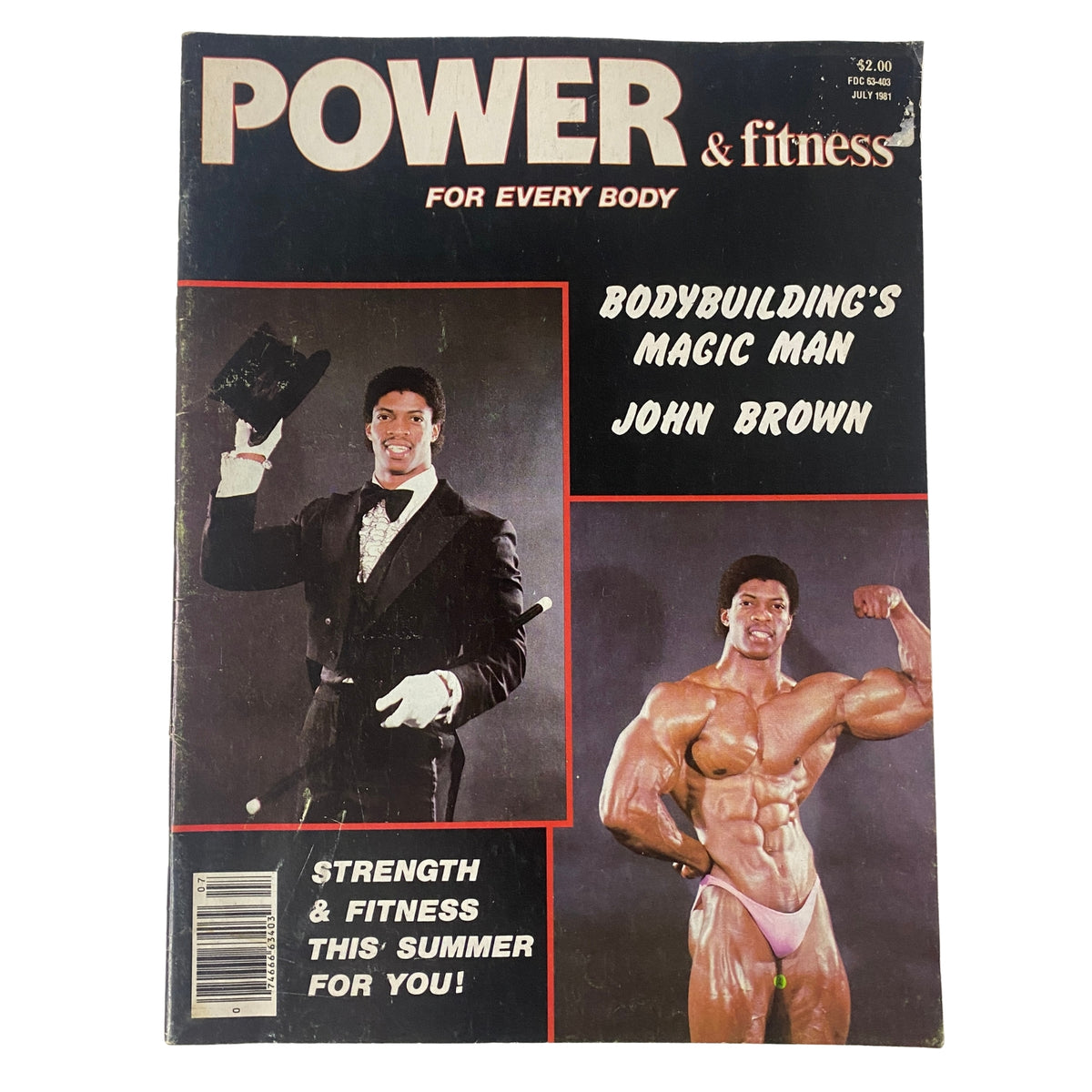 Cover of Power & Fitness for Every Body July 1981 Vol 1 No. 3 featuring John Brown dressed in a tuxedo showcasing his strength, along with a bodybuilding pose of him on the right, highlighting fitness and bodybuilding themes.
