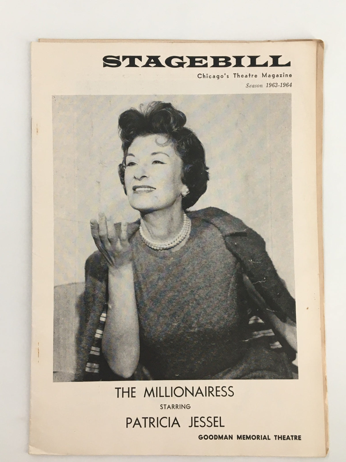 1964 Playbill Goodman Memorial Theatre featuring Patricia Jessel in The Millionairess, showcasing the theatrical star's portrait on the cover of Chicago's Theatre Magazine.