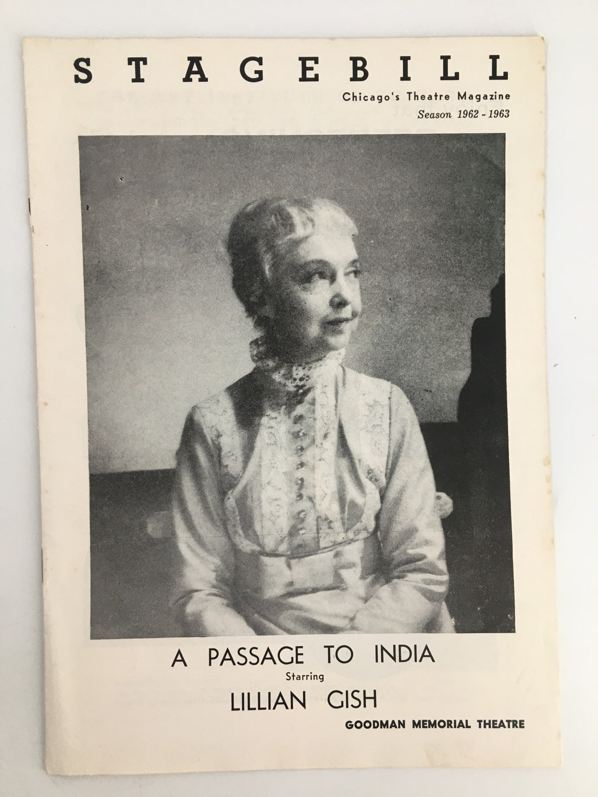 1963 Stagebill from The Goodman Theatre featuring Lillian Gish in A Passage To India, showcasing a vintage photograph of the actress.