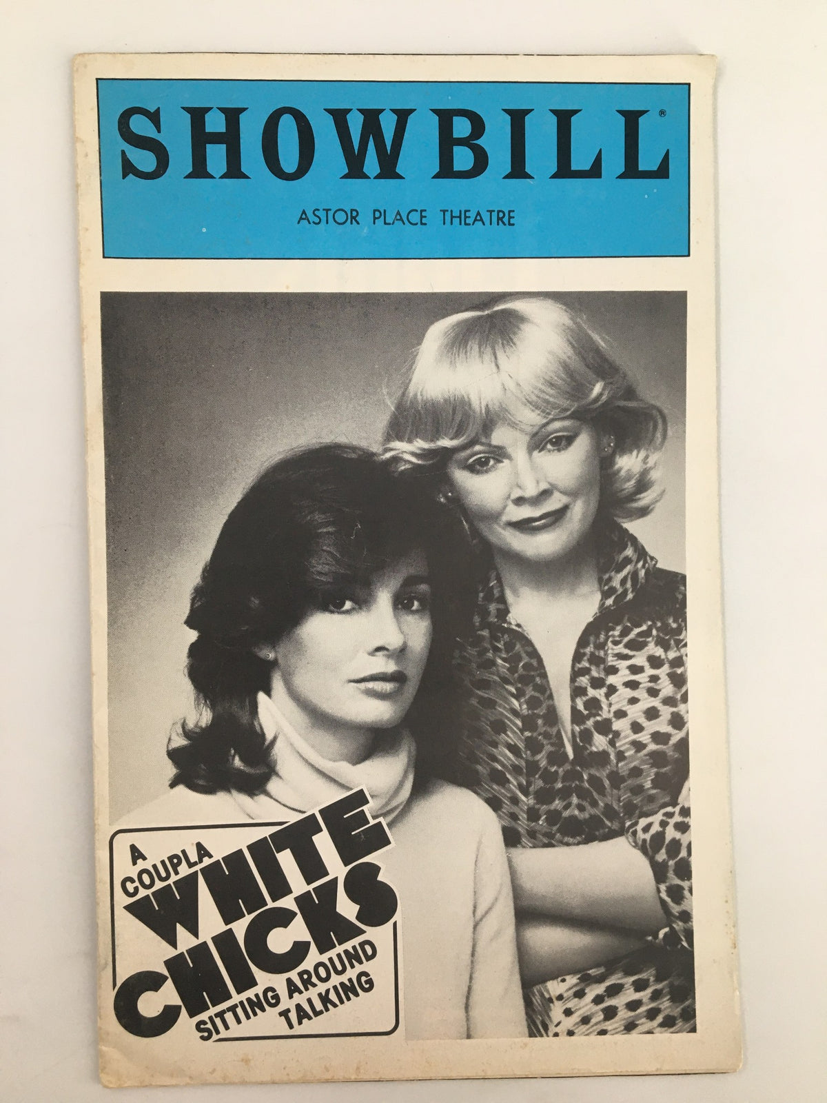 1981 Showbill for A Coupla White Chicks Sitting Around Talking at Astor Place Theatre featuring two women on the cover.