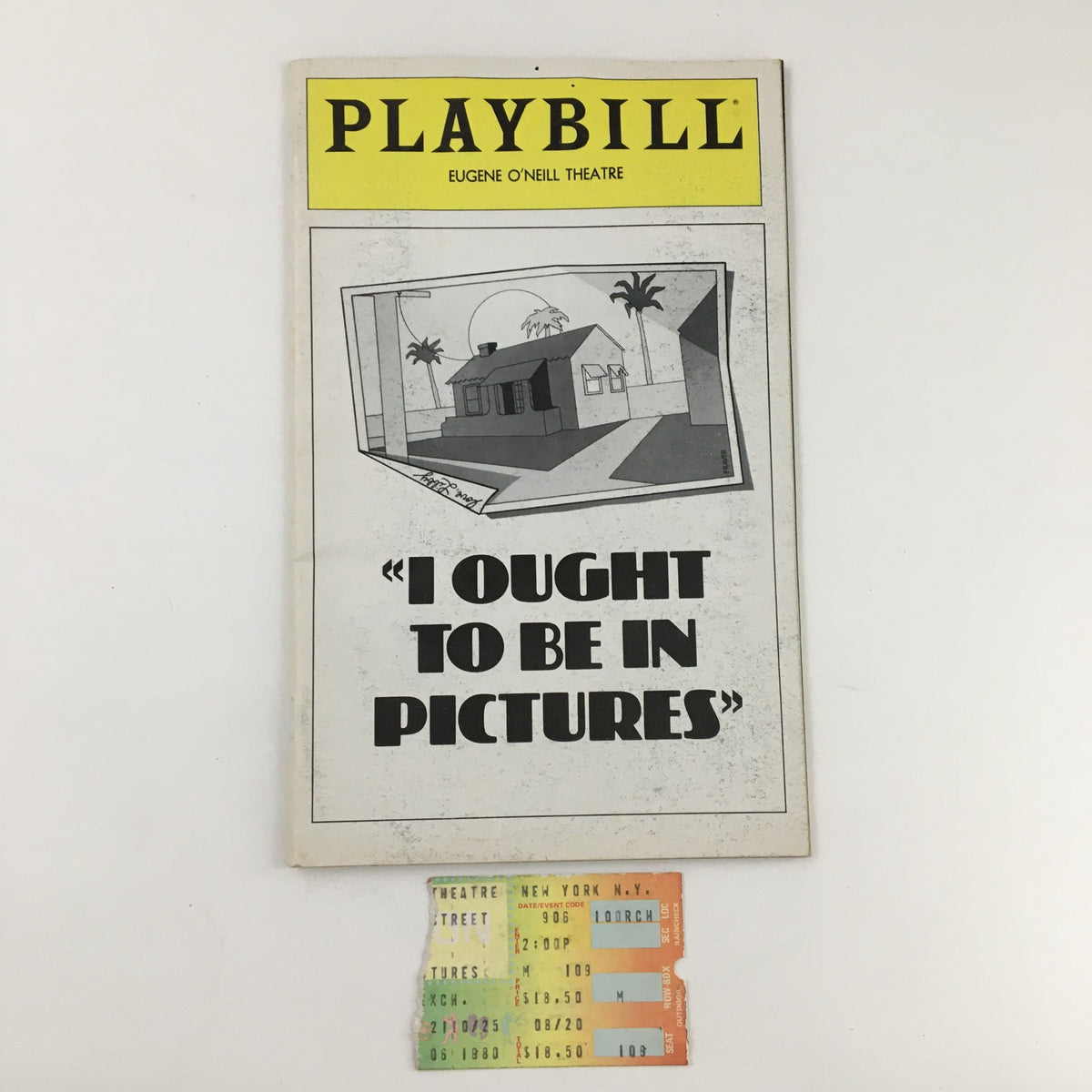 1980 Playbill titled 'I Ought To Be In Pictures' at Eugene O'Neill Theatre featuring the cover design and included tickets.
