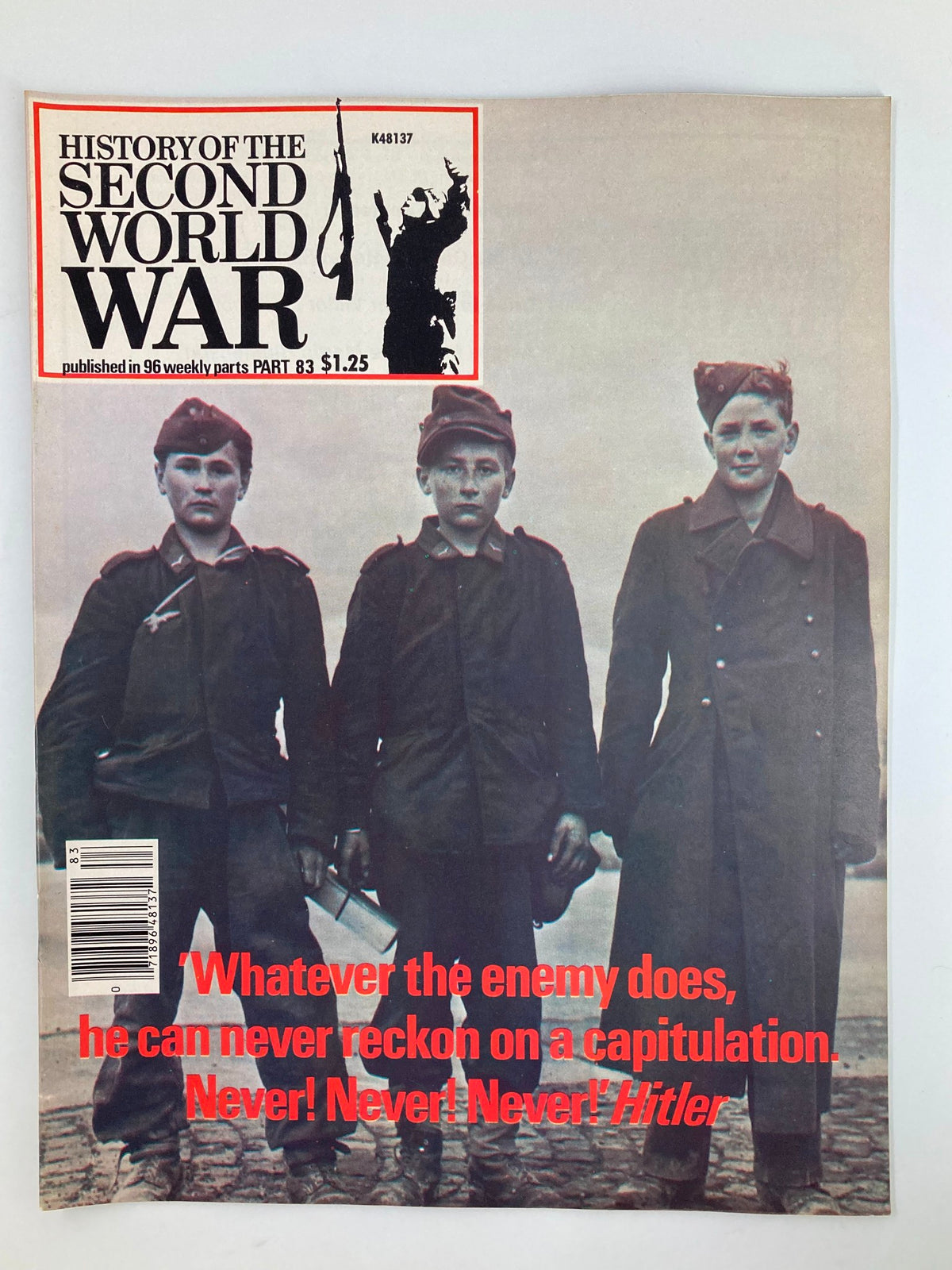 Cover page of VTG History of the Second World War Part 83, 1979, featuring a photograph of three young soldiers and a striking quote from Adolf Hitler, emphasizing the war's enduring themes of conflict and resilience.