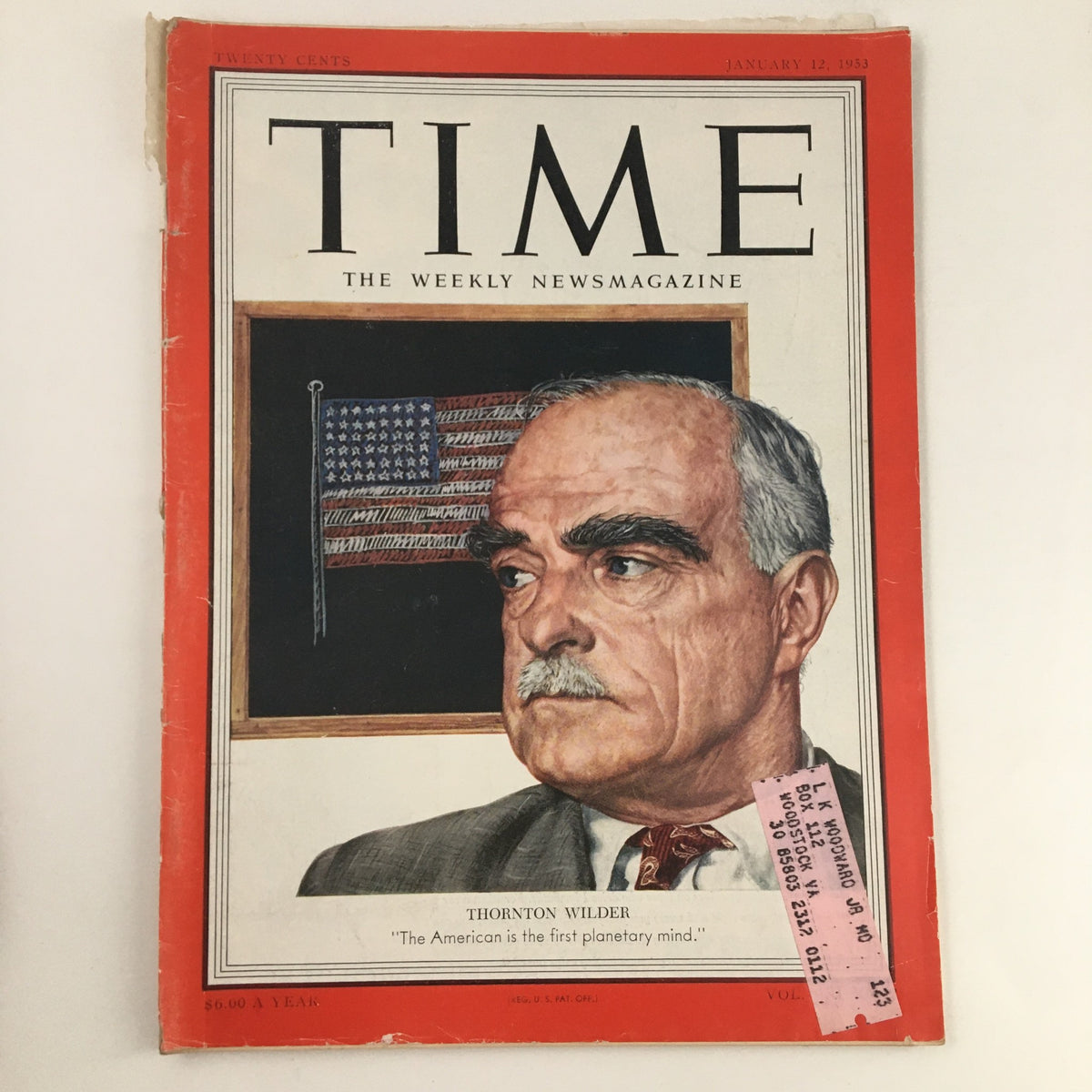 Cover of Time Magazine from January 12, 1953, featuring playwright Thornton Wilder, highlighting the American flag in the background and a quote by Wilder: 'The American is the first planetary mind.'