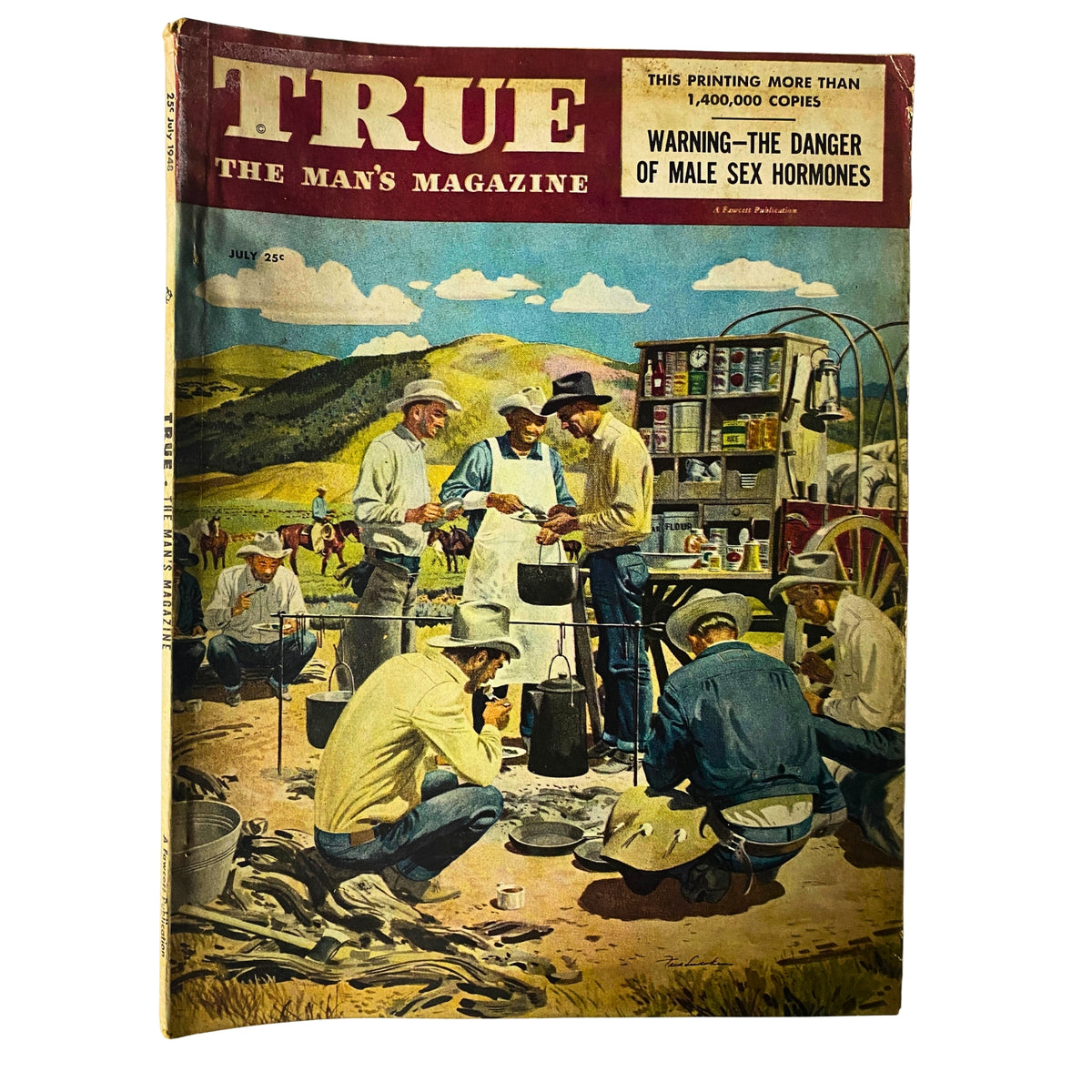Cover of True: The Man's Magazine, July 1948, featuring the title 'Warning - The Danger of Male Sex Hormones' with a vibrant illustration depicting men gathered around a Chuck Wagon.