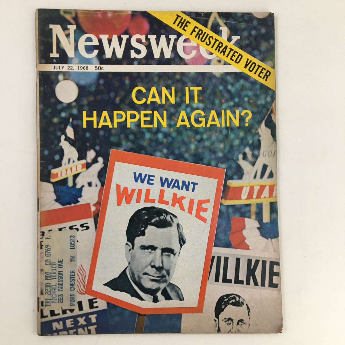 Cover of Newsweek Magazine July 22 1968 titled 'We Want Wendell Willkie: The Frustrated Voter', featuring a campaign sign and images related to political sentiments of the era.