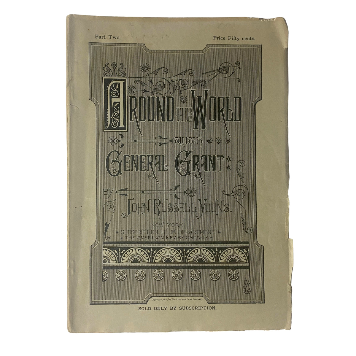 Cover of 'Around the World with General Grant – Book by John Russell Young, Part Two' showcasing intricate typography and illustrations.