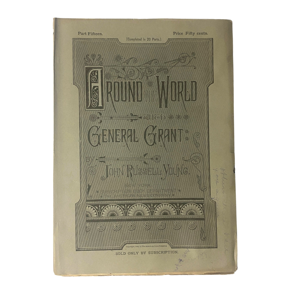 Cover of 'Around the World with General Grant' Book by John Russell Young, Part Fifteen, featuring intricate design elements and vintage typography.