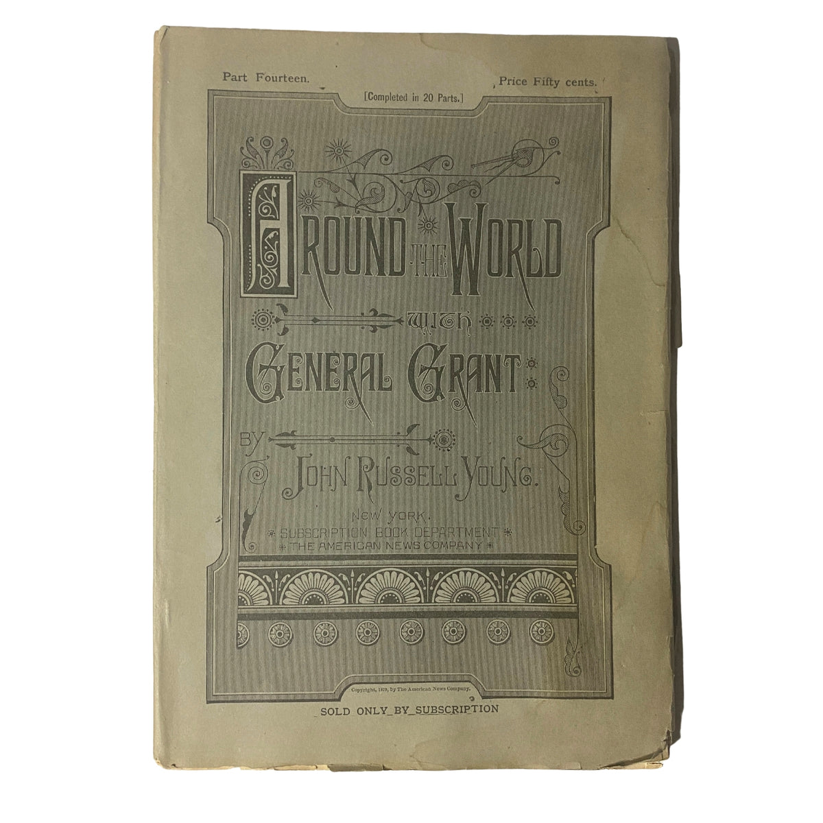 Cover page of 'Around the World with General Grant' Book by John Russell Young, Part Fourteen, featuring vintage design and typography.