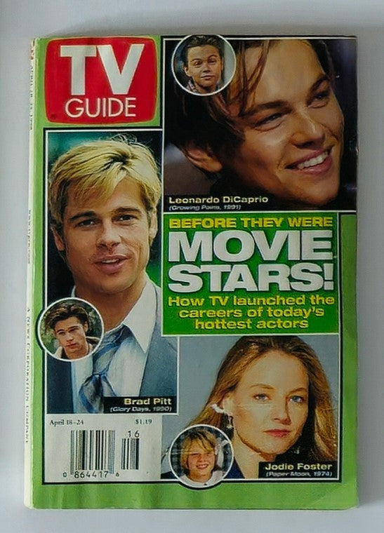 Cover of TV Guide Magazine from April 18, 1998, featuring Leonardo DiCaprio, Brad Pitt, and Jodie Foster, highlighting the theme 'Before They Were Movie Stars!' showcasing the early careers of famous actors.