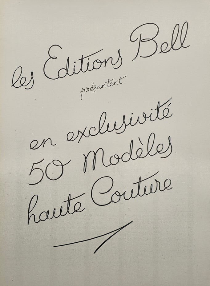 Internal page of the 1937 Les Editions Bell Inspirations D'Avant-Saison Haute Couture Brochure showcasing the title script 'les Editions Bell présentent en exclusivité 50 Modèles haute Couture'.