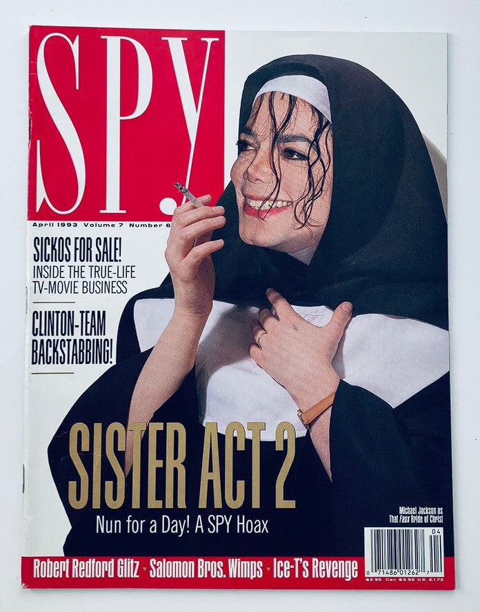Cover of Spy Magazine April 1993 Volume 7 Issue 6 featuring Michael Jackson as That Faux Bride of Christ, highlighting the humorous nature of celebrity culture with the tagline 'Sister Act 2 - Nun for a Day! A SPY Hoax.'