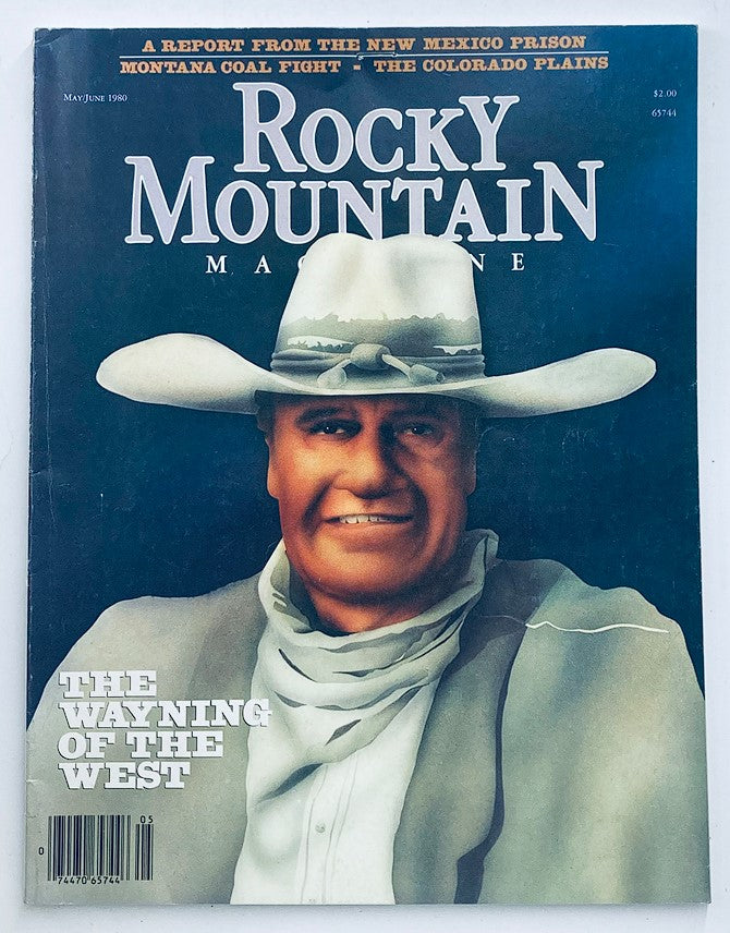 Cover of Rocky Mountain Magazine May 1980, featuring a prominent illustration of a cowboy, highlighting John Wayne's legacy as The Last Western Hero.